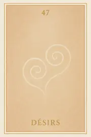 Carte 47 - Désirs